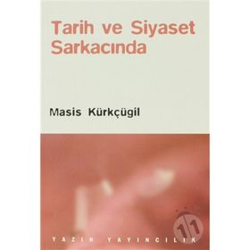 Tarih Ve Siyaset Sarkacında - Masis Kürkçügil