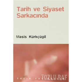 Tarih Ve Siyaset Sarkacında - Masis Kürkçügil