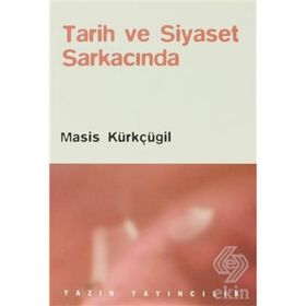 Tarih Ve Siyaset Sarkacında - Masis Kürkçügil