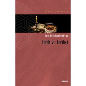 Tarih Ve Tarihçi - Adnan Demircan