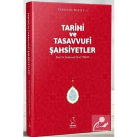 TARIHÎ VE TASAVVUFÎ ŞAHSİYETLER - MAHMUT ESAT COŞAN