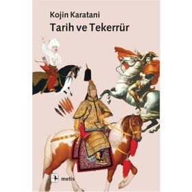 TARIH VE TEKERRÜR - KOJIN KARATANI