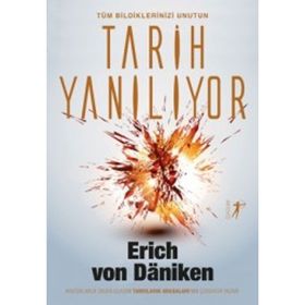 Tarih Yanılıyor - Erich von Daniken
