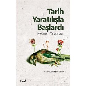 Tarih Yaratılışla Başlardı - Dr. Bekir Biçer