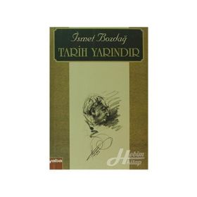 TARIH YARINDIR - İSMET BOZDAĞ