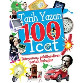 Tarih Yazan 100 İcat - Kolektif