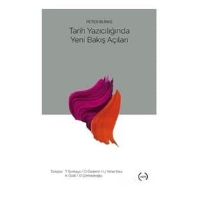 Tarih Yazıcılığında Yeni Bakış Açıları - Peter Burke