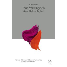 Tarih Yazıcılığında Yeni Bakış Açıları - Peter Burke