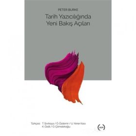 Tarih Yazıcılığında Yeni Bakış Açıları - Peter Burke