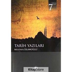 TARIH YAZILARI - MUSTAFA İSLAMOĞLU