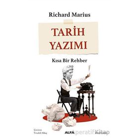Tarih Yazımı Kısa Bir Rehber Richard Marius Alfa Yayınları