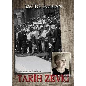 Tarih Zevki - Sacide Bolcan
