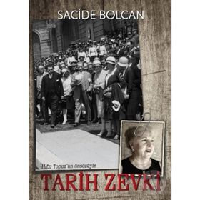 Tarih Zevki - Sacide Bolcan