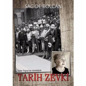 Tarih Zevki - Sacide Bolcan