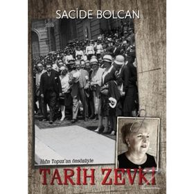 Tarih Zevki - Sacide Bolcan