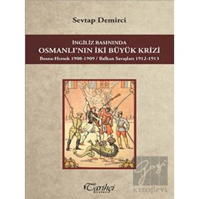 Tarihçi Kitabevi - İngiliz Basınında Osmanlı nın İki Büyük Krizi