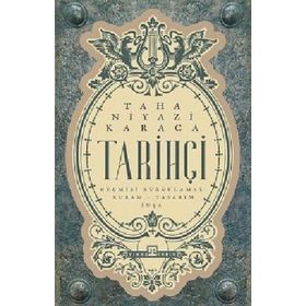 Tarihçi - Taha Niyazi Karaca - Timaş Yayınları