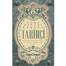 Tarihçi - Taha Niyazi Karaca - Timaş Yayınları