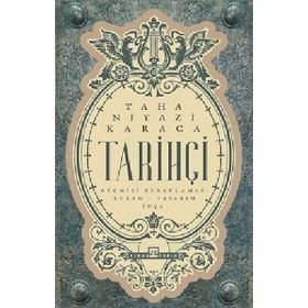 Tarihçi - Taha Niyazi Karaca - Timaş Yayınları