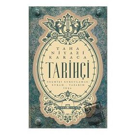 Tarihçi - Taha Niyazi Karaca - Timaş Yayınları