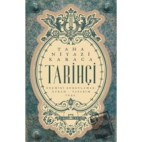 Tarihçi - Taha Niyazi Karaca - Timaş Yayınları