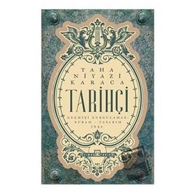Tarihçi - Taha Niyazi Karaca - Timaş Yayınları
