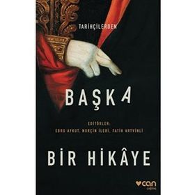 Tarihçilerden Başka Bir Hikaye - Ali Sipahi