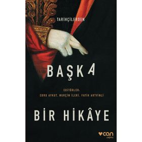 Tarihçilerden Başka Bir Hikaye - Ali Sipahi