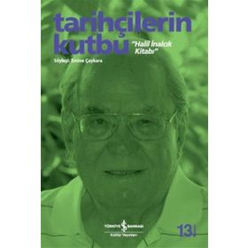 TARİHÇİLERİN KUTBU HALIL İNALCIK KİTABI - EMINE ÇAYKARA