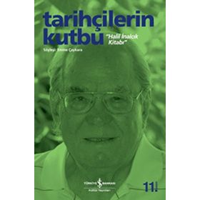TARİHÇİLERİN KUTBU HALIL İNALCIK KİTABI - EMINE ÇAYKARA