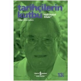 TARİHÇİLERİN KUTBU HALIL İNALCIK KİTABI - EMINE ÇAYKARA