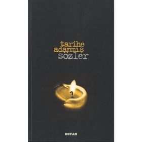 TARIHE ADANMIŞ SÖZLER - NECMETTIN ŞAHİNLER