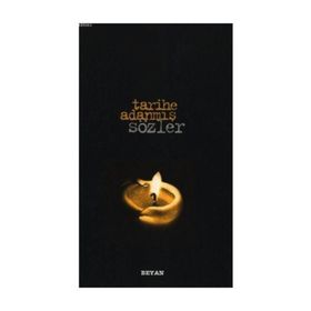 TARIHE ADANMIŞ SÖZLER - NECMETTIN ŞAHİNLER