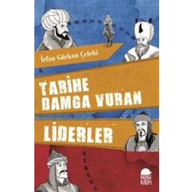 Tarihe Damga Vuran Liderler - İrfan Gürkan Çelebi