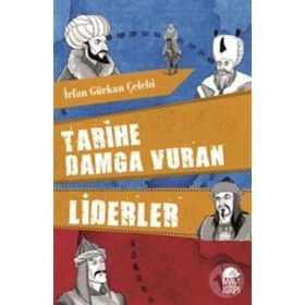 Tarihe Damga Vuran Liderler - İrfan Gürkan Çelebi
