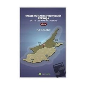 Tarihe Damgasını Vurmuş Şehir Lefkoşa Cilt 3 - Ata Atun