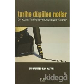 Tarihe Düşülen Notlar - Muhammed Han Kayani