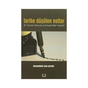 Tarihe Düşülen Notlar - Muhammed Han Kayani