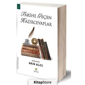 TARIHE GEÇEN HAZIR CEVAPLAR - AKIN ALICI