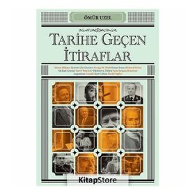 Tarihe Geçen İtiraflar - Ömür Üzel