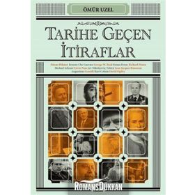 Tarihe Geçen İtiraflar - Ömür Üzel