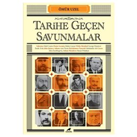Tarihe Geçen Savunmalar - Ömür Uzel