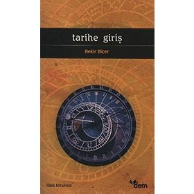 TARIHE GİRİŞ - BEKIR BİÇER