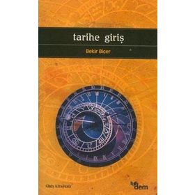 TARIHE GİRİŞ - BEKIR BİÇER