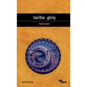TARIHE GİRİŞ - BEKIR BİÇER