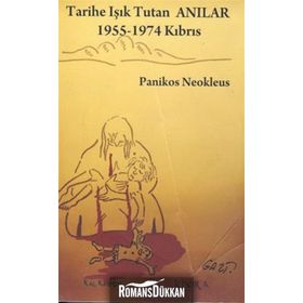 TARIHE IŞIK TUTAN ANILAR 1955-1974 KIBRIS - PANIKOS NEOKLEUS