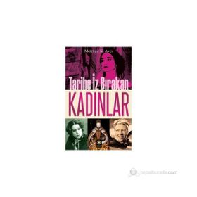 TARIHE İZ BIRAKAN KADINLAR - METEHAN K. AVCI