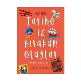 Tarihe İz Bırakan Olaylar - Erdi İnci
