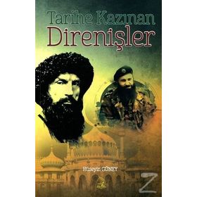Tarihe Kazınan Direnişler - Hüseyin Güney