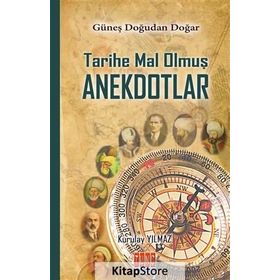 Tarihe Mal Olmuş Anekdotlar - Kurulay Yılmaz